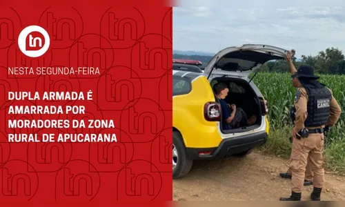 Dupla armada é amarrada por moradores da zona rural de Apucarana