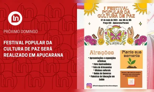 Festival Popular da Cultura de Paz será realizado em Apucarana