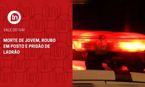 Morte de jovem, roubo em posto e prisão de ladrão