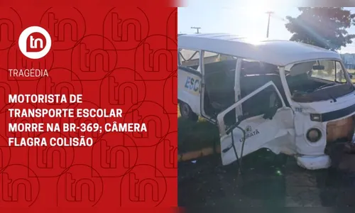 Motorista de transporte escolar morre na BR-369; câmera flagra colisão