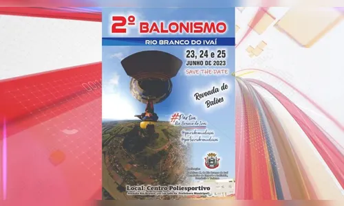 Acontece em junho 2º evento de balonismo em Rio Branco do Ivaí