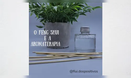 A conexão entre o feng shui e a aromaterapia