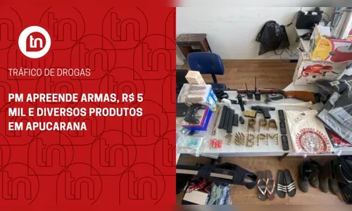 PM apreende armas, R$ 5 mil e diversos produtos em Apucarana