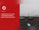 Acidente na PR-444 em Apucarana provoca morte de motociclista