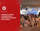 Lideranças e Frente Parlamentar das Engenharias se reúnem em Apucarana