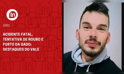 Acidente fatal, tentativa de roubo e furto de gado: destaques do Vale