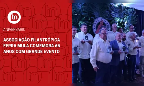 Associação Filantrópica Ferra Mula comemora 65 anos com grande evento