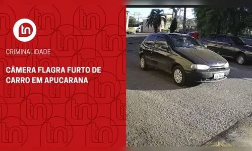 Câmera flagra furto de carro em Apucarana