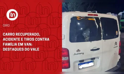 Carro recuperado, acidente e tiros contra família: destaques do Vale