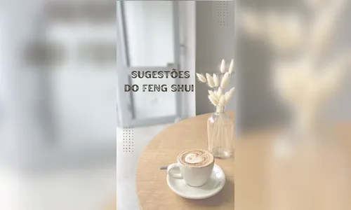 Confira algumas sugestões do Feng Shui para melhorar a energia de casa