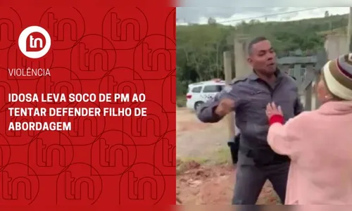 Idosa leva soco de PM ao tentar defender filho de abordagem