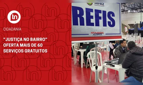 “Justiça no bairro” oferta mais de 60 serviços gratuitos