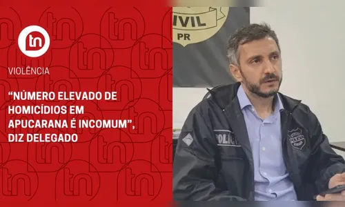 “Número elevado de homicídios em Apucarana é incomum”, diz delegado