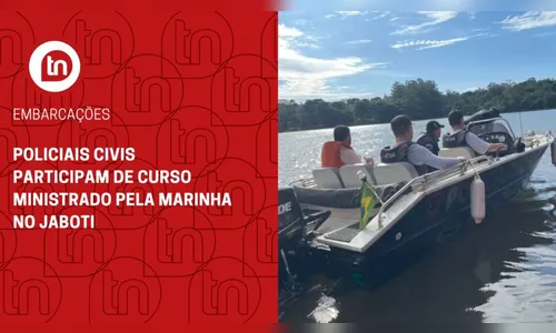 Policiais civis participam de curso ministrado pela Marinha no Jaboti