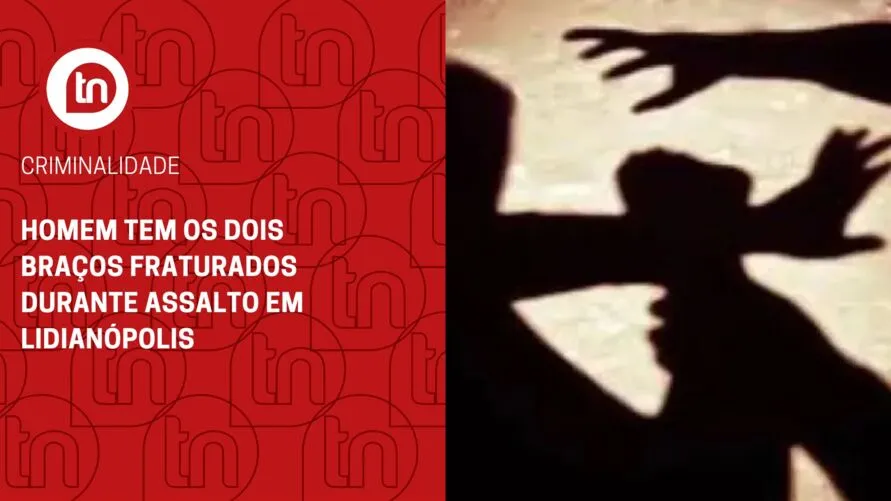 Homem tem os dois braços fraturados durante assalto em Lidianópolis