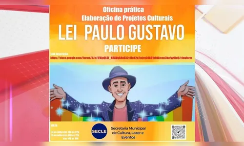 Lei Paulo Gustavo: Secretaria de Cultura capacita para projetos
