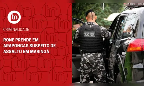 Rone prende em Arapongas suspeito de assalto em Maringá