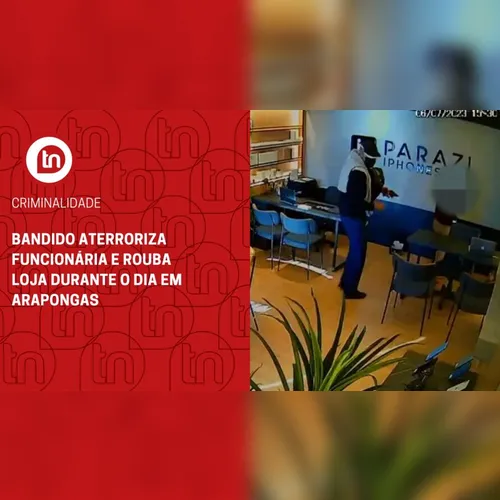 Bandido aterroriza funcionária e rouba loja durante o dia em Arapongas