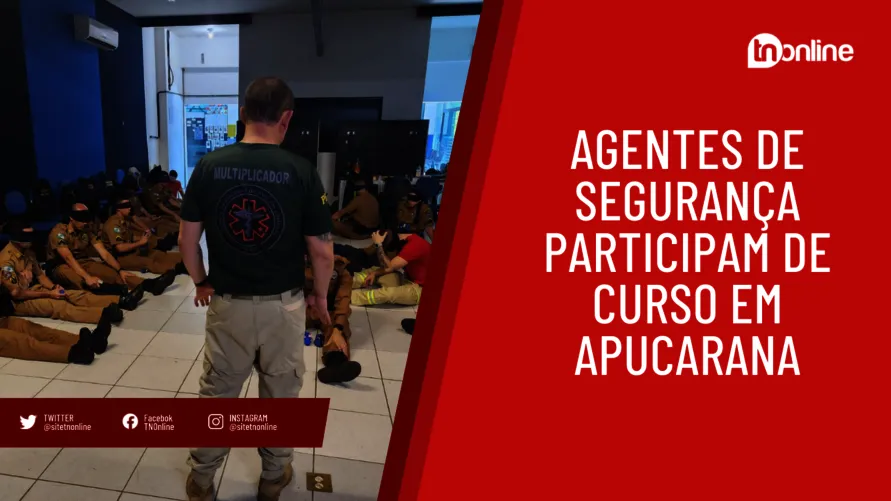 Agentes de segurança participam de curso em Apucarana