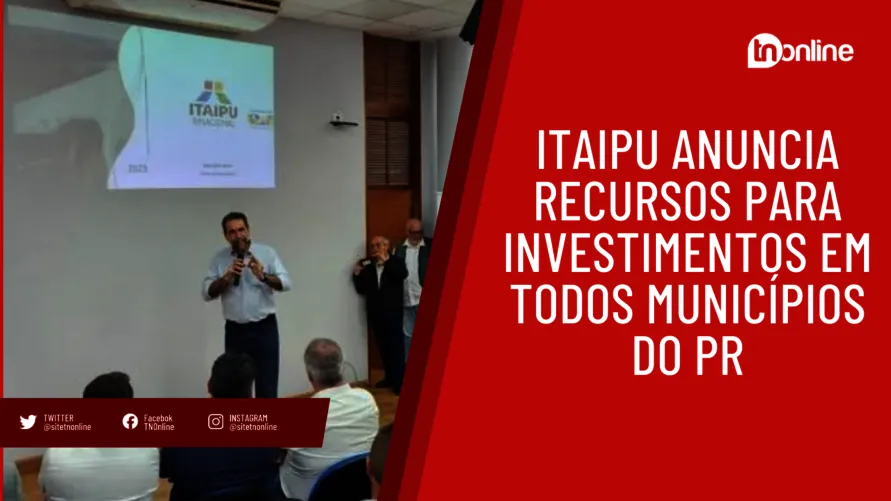 Itaipu anuncia recursos para investimentos em todos municípios do PR