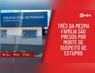 Três da mesma família são presos por morte de suspeito de abuso