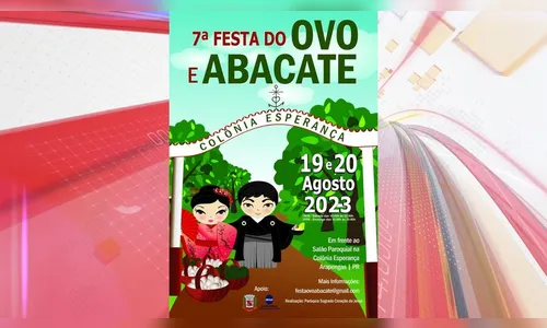 Arapongas recebe a 7ª Festa do Ovo e do Abacate neste final de semana
