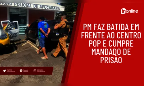 PM faz batida em frente ao Centro Pop e cumpre mandado de prisão