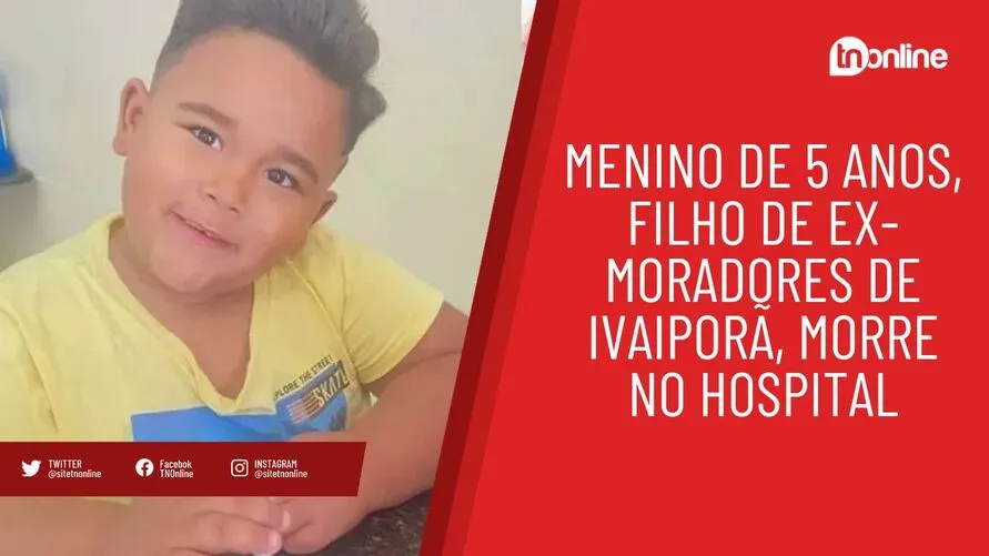 Menino de 5 anos, filho de ex-moradores de Ivaiporã, morre no hospital