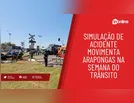 Simulação de acidente movimenta Arapongas na Semana do Trânsito
