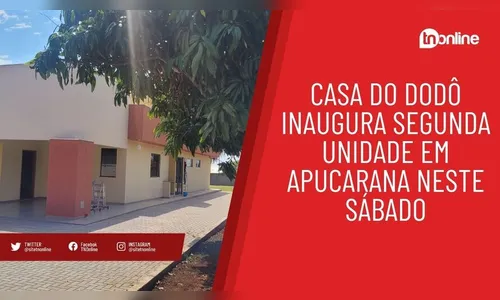 Casa do Dodô inaugura segunda unidade em Apucarana neste sábado