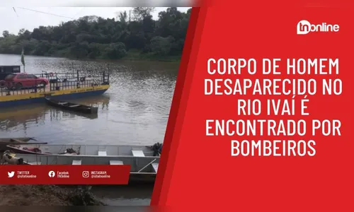 Corpo de homem desaparecido no Rio Ivaí é encontrado por bombeiros