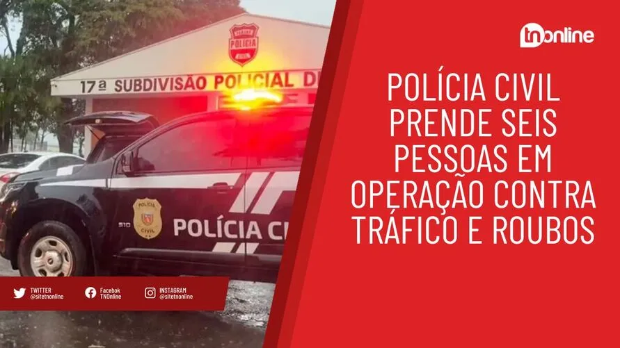 Polícia Civil prende seis pessoas em operação contra tráfico e roubos