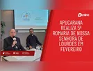 Apucarana realiza 5ª Romaria de Nossa Senhora de Lourdes em fevereiro