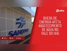 Queda de energia afeta abastecimento de água no Vale do Ivaí