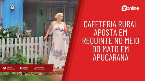 Cafeteria rural aposta em requinte no meio do mato em Apucarana