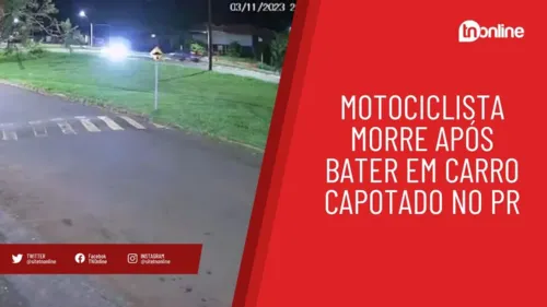 Motociclista morre após bater em carro capotado no PR