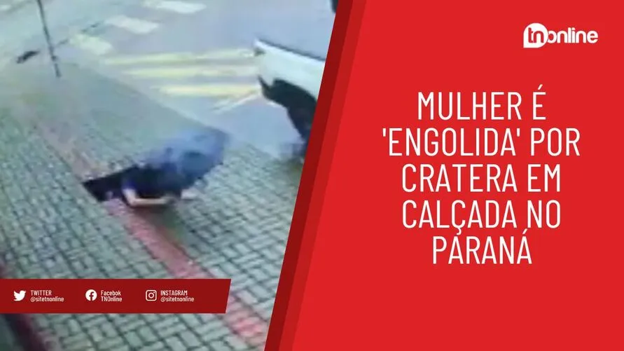 Mulher é 'engolida' por cratera em calçada no Paraná