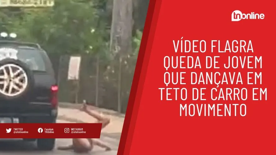 Vídeo flagra queda de jovem que dançava em teto de carro em movimento