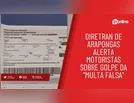 Diretran de Arapongas alerta motoristas sobre golpe da "multa falsa"