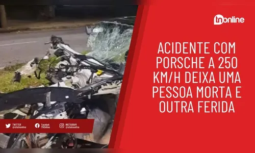 Acidente com Porsche a 250 km/h deixa uma pessoa morta e outra ferida