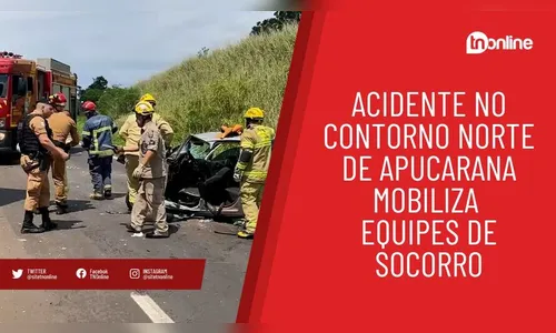 Acidente no Contorno Norte de Apucarana mobiliza autoridades