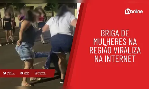 Briga de mulheres na região viraliza na internet