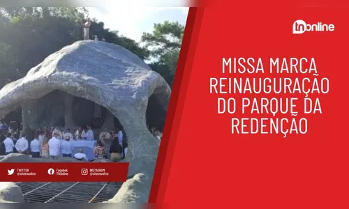 Missa marca reinauguração do Parque da Redenção