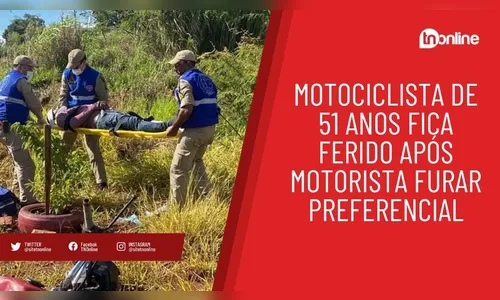 Motociclista de 51 anos fica ferido após motorista furar preferencial