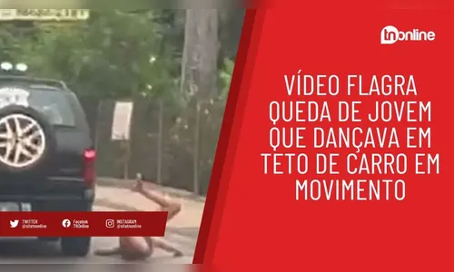 Vídeo flagra queda de jovem que dançava em teto de carro em movimento