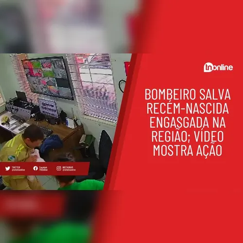Bombeiro salva recém-nascida engasgada na região; vídeo mostra ação