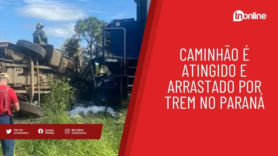 Caminhão é atingido e arrastado por trem no Paraná