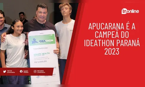 Apucarana é a campeã do Ideathon Paraná 2023; veja