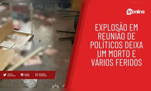 Explosão em reunião de políticos deixa um morto e vários feridos