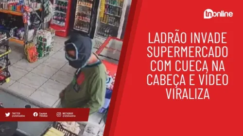 Ladrão invade supermercado com cueca na cabeça e vídeo viraliza